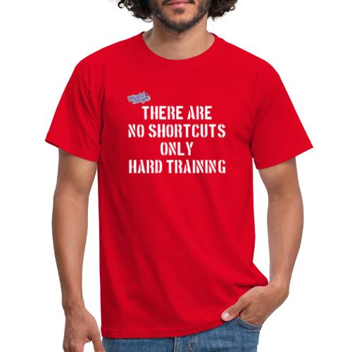 No Shortcuts - Only Hard Training - T-shirt herr