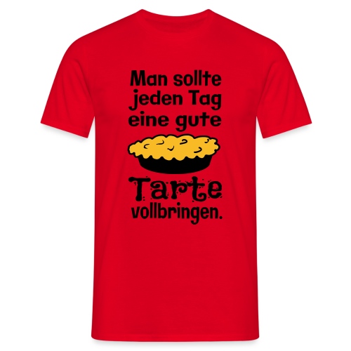Lustiger Kuchen Backen Spruch - Tarte Vollbringen - Männer T-Shirt