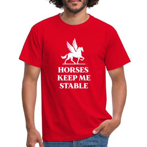 Paarden houden mij stabiel - Mannen T-shirt