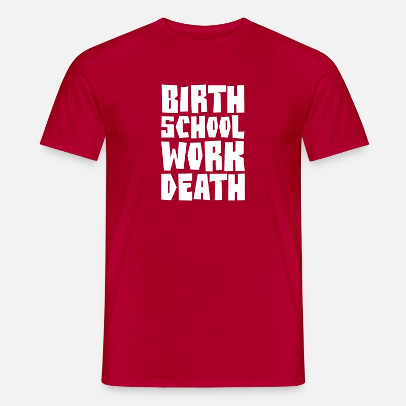 DÉCÈS DE TRAVAIL À L'ÉCOLE DE NAISSANCE - T-shirt homme - rouge