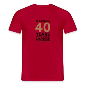 It Took 40 Years To Look So Good! - Men's T-Shirt - red - Front - AI Model Male 178 dark (178cm)