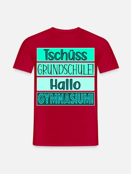Tschüss Grundschule Hallo Gymnasium FÜNFTKLÄSSLER - Männer T-Shirt - Rot