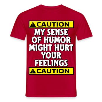 Vorsicht, mein Sinn für Humor könnte deine Gefühle verletzen - Männer T-Shirt - Rot - Vorne - AI Model Male 178 dark (178cm)