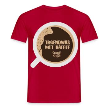 Irgendwas mit Kaffee - Männer T-Shirt - Rot - Vorne - AI Model Male 178 dark (178cm)