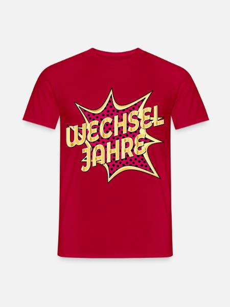 WECHSELJAHRE MENOPAUSE KLIMAKTERIUM - Männer T-Shirt - Rot