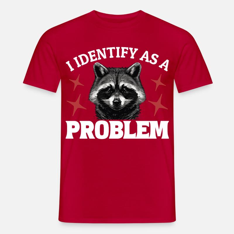 I Identify As A Problem - Sarcastic Funny Racoon - Men’s T-shirt - red