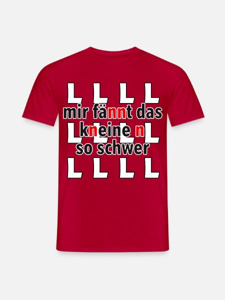 Mir fännt das kneine n so schwer - Männer T-Shirt - Rot