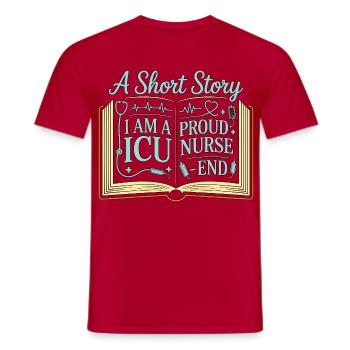 ICU Nurse A Short Story I Am Rapid Response Nurse - Men's T-Shirt - red - Front - AI Model Male 178 dark (178cm)