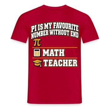 Pi Is My Favourite Number Without End Mathelehrer - Männer T-Shirt - Rot - Vorne - AI Model Male 178 dark (178cm)