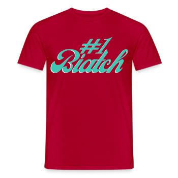 #1 Biatch [Türkis] - Männer T-Shirt - Rot - Vorne - AI Model Male 178 dark (178cm)