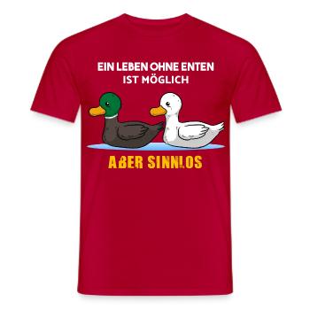 Ein Leben ohne Enten ist möglich aber sinnlos - Männer T-Shirt - Rot - Vorne - AI Model Male 178 dark (178cm)