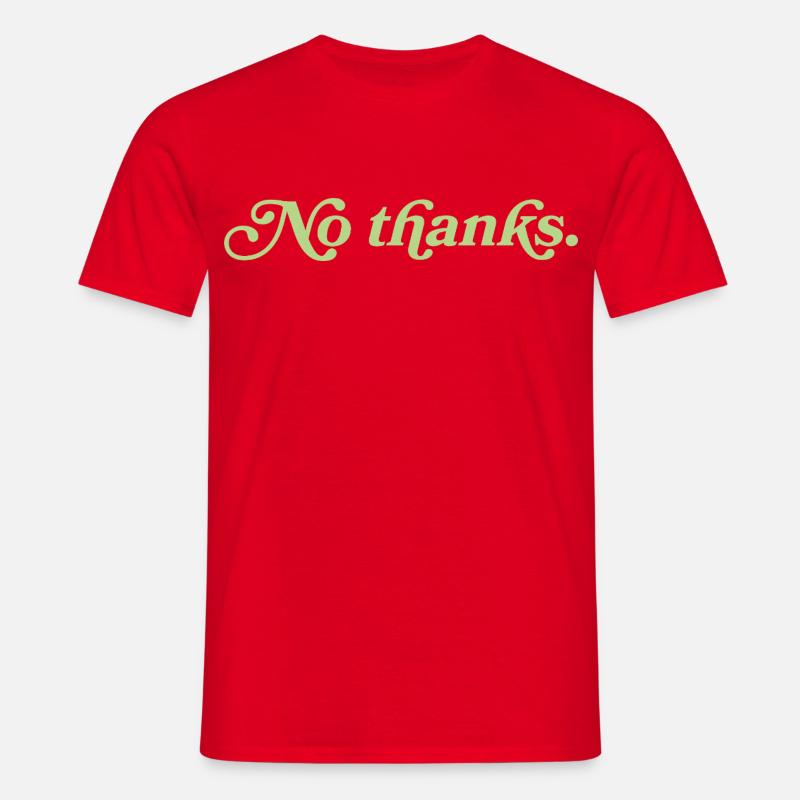 No thanks – Minimalist statement - Men's T-Shirt - red