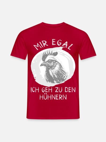 Mir egal Ich geh zu den Hühnern Spruch - Männer T-Shirt - Rot