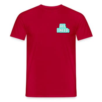 All i need is... vector graphic - Männer T-Shirt - Rot - Vorne - AI Model Male 178 dark (178cm)