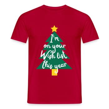 I'm on your wish list this year - Men's T-Shirt - red - Front - AI Model Male 178 dark (178cm)