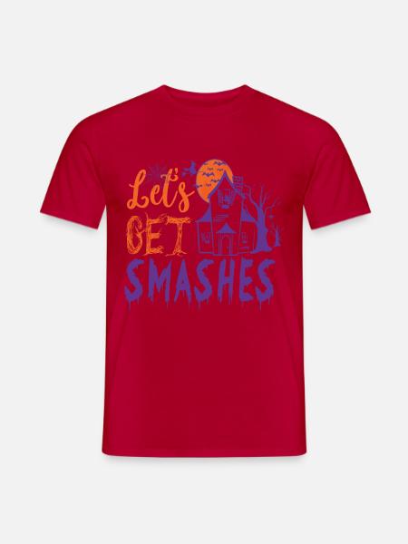 Lets get smashes - Männer T-Shirt - Rot