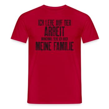 Workerholic Lebe Auf der Arbeit - Männer T-Shirt - Rot - Vorne - AI Model Male 178 dark (178cm)