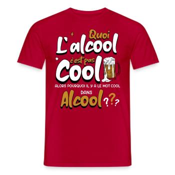 Quoi L'alcool C'est Pas Cool Humour Alcool - T-shirt homme - rouge - Devant - AI Model Male 178 dark (178cm)