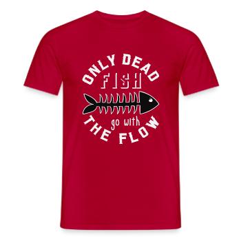 only dead fish go with the flow, Geschenk - T-shirt homme - rouge - Devant - AI Model Male 178 dark (178cm)