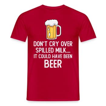 Don't cry over spilled milk it could have be beer - Männer T-Shirt - Rot - Vorne - AI Model Male 178 dark (178cm)