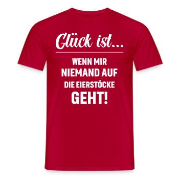 Glück ist wenn mir niemand auf die Eierstöcke geht - Männer T-Shirt - Rot - Vorne - AI Model Male 178 dark (178cm)