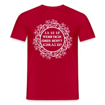 La Le Lu wenn dich einer nervt schlag zu - Männer T-Shirt - Rot - Vorne - AI Model Male 178 dark (178cm)