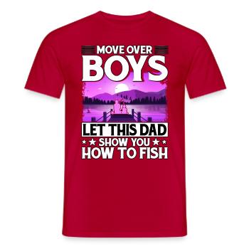 Move over Boys let this Dad show you how to fish - Men's T-Shirt - red - Front - AI Model Male 178 dark (178cm)
