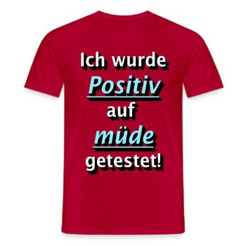 Positiv auf Müde getestet! - Männer T-Shirt - Rot - Vorne - AI Model Male 178 dark (178cm)
