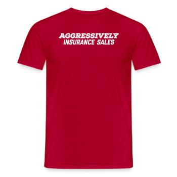 Aggressiver Versicherungsvertrieb - Männer T-Shirt - Rot - Vorne - AI Model Male 178 dark (178cm)