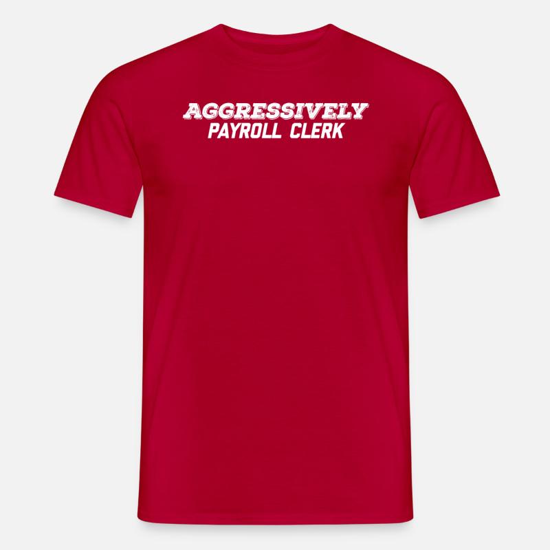 Aggressiver Lohnbuchhalter - Männer T-Shirt - Rot