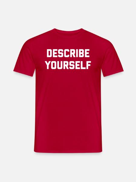 Describe Yourself - Men's T-Shirt - red