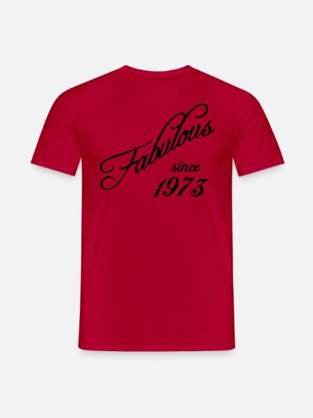 Fabulous since 1973 - Männer T-Shirt - Rot