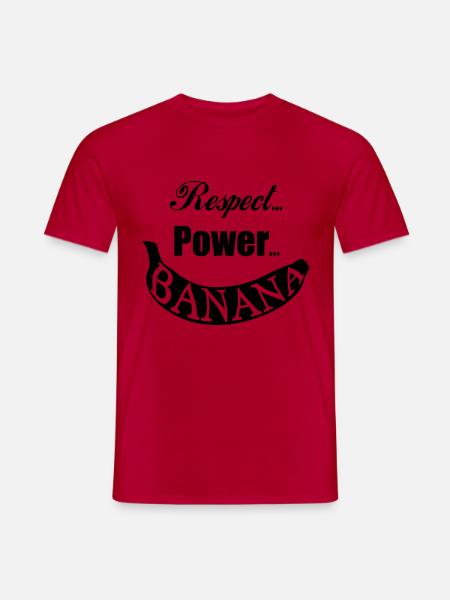 Respect, Power, Banana Tassen & Zubehör - Männer T-Shirt - Rot