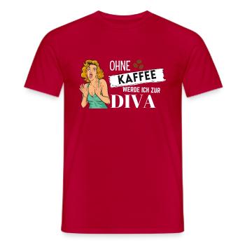 Ohne Kaffee werde ich zur Diva - Männer T-Shirt - Rot - Vorne - AI Model Male 178 dark (178cm)
