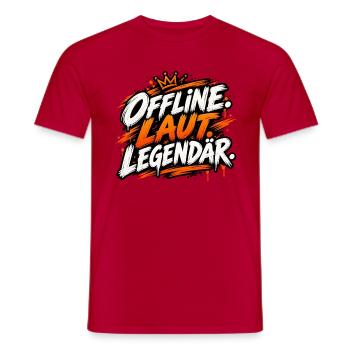 Offline. Laut. Legendär. - Männer T-Shirt - Rot - Vorne - AI Model Male 178 dark (178cm)