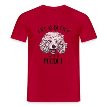 Dogs Grudge - Life Is Better With A Poodle - Männer T-Shirt - Rot - Vorne - AI Model Male 178 dark (178cm)