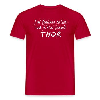 J'ai toujours raison car je n'ai jamais thor. - T-shirt homme - rouge - Devant - AI Model Male 178 dark (178cm)