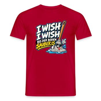 I Wish I Wish – Lustiger Putz Spruch - Männer T-Shirt - Rot - Vorne - AI Model Male 178 dark (178cm)