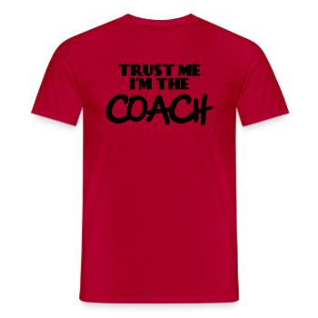 Trust me - I'm the Coach - Männer T-Shirt - Rot - Vorne - AI Model Male 178 dark (178cm)