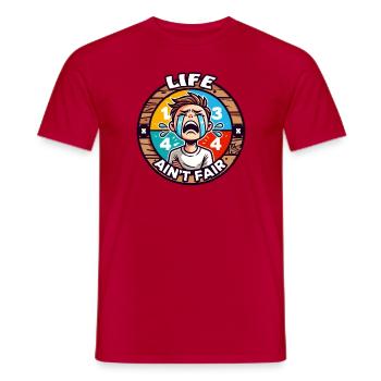Life is not fair - Men's T-Shirt - red - Front - AI Model Male 178 dark (178cm)