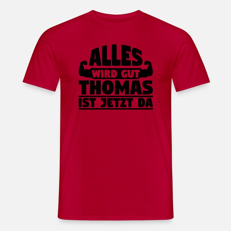 Alles wird gut Thomas ist jetzt da - Männer T-Shirt - Rot