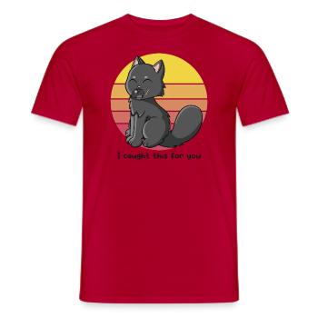 I caught this for you - Men's T-Shirt - red - Front - AI Model Male 178 dark (178cm)