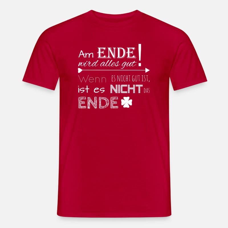 Am Ende wird alles gut - Männer T-Shirt - Rot