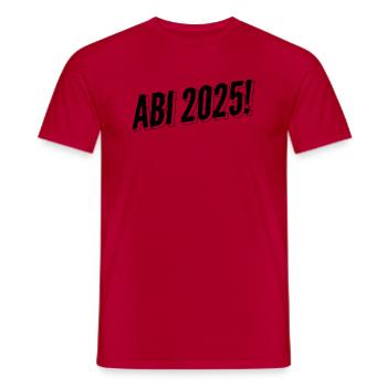Abitur 2025 ABI - Männer T-Shirt - Rot - Vorne - AI Model Male 178 dark (178cm)