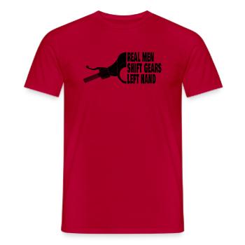 Real men shift gears left hand - Männer T-Shirt - Rot - Vorne - AI Model Male 178 dark (178cm)