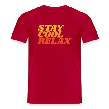 stay cool relax - Männer T-Shirt - Rot - Vorne - AI Model Male 178 dark (178cm)