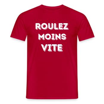 ROULEZ MOINS VITE - CADEAU CAMION ROUTIER ROUTE - T-shirt homme - rouge - Devant - AI Model Male 178 dark (178cm)
