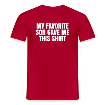 My Favorite Son Gave Me This Shirt - Papa Geschenk - Männer T-Shirt - Rot - Vorne - AI Model Male 178 dark (178cm)