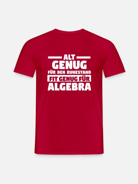 Mathematik Rente Rentner Mathe Rechnen Algebra - Männer T-Shirt - Rot