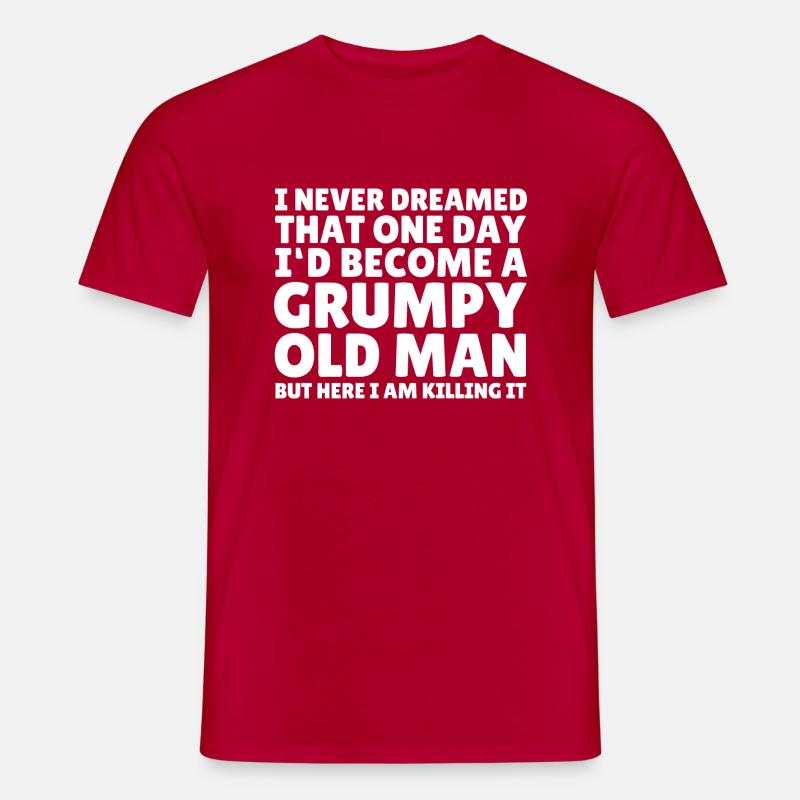 Grumpy Old Man - Vatertag Lustiger Spruch - Männer T-Shirt - Rot